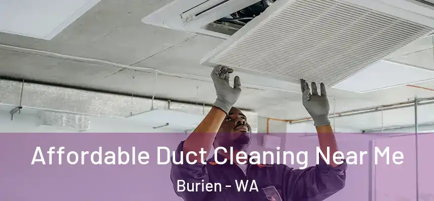  Affordable Duct Cleaning Near Me Burien - WA