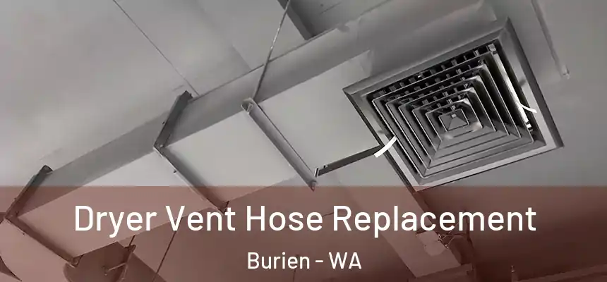  Dryer Vent Hose Replacement Burien - WA