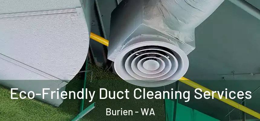 Eco-Friendly Duct Cleaning Services Burien - WA